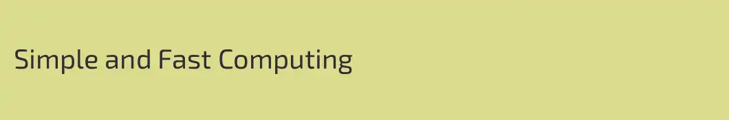 Simple and Fast Computing
